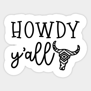 Howdy Y'all Southern Western Funny Sticker